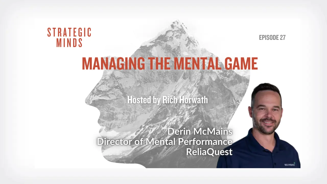 Strategic Minds Podcast: Episode 27 – Managing The Mental Game