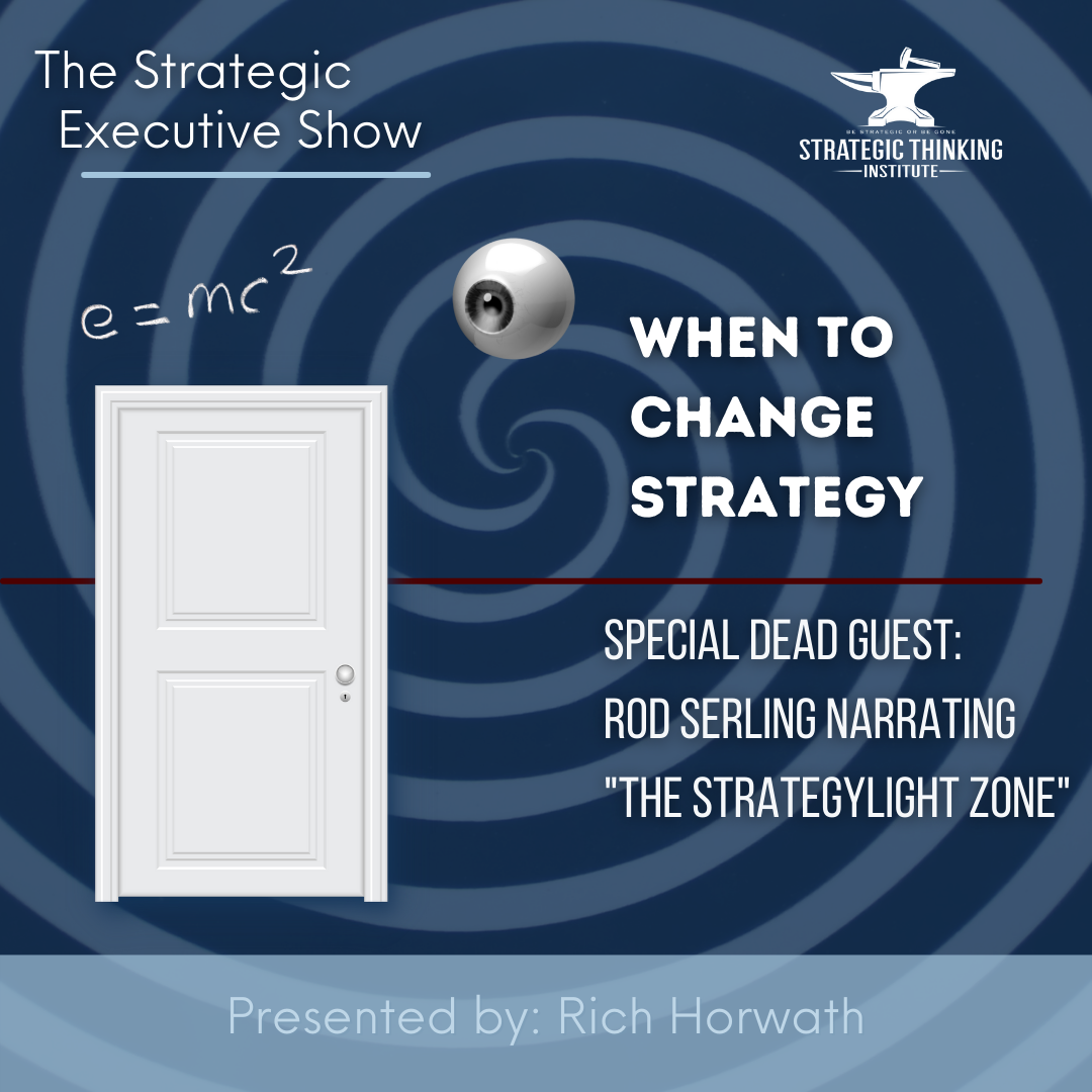 EPISODE 6: When To Change Strategy